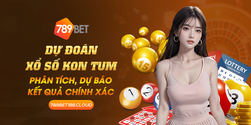 44 Du doan xo so Kon Tum Phan tich du bao ket qua chinh