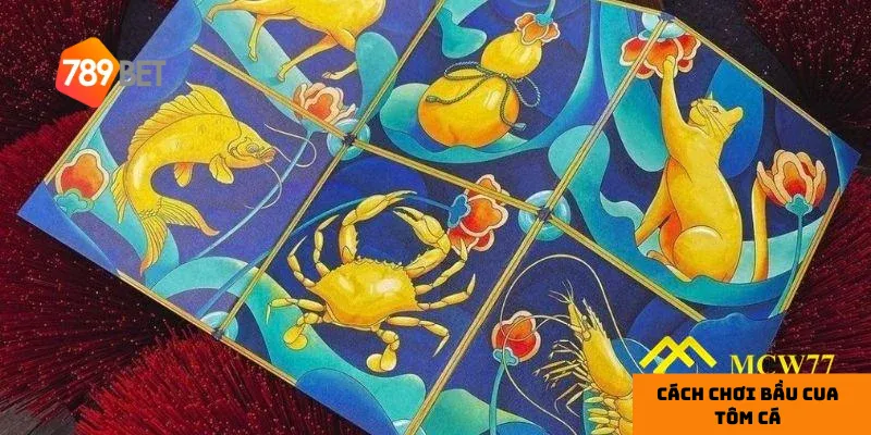 Luật chơi cách chơi bầu cua tôm cá