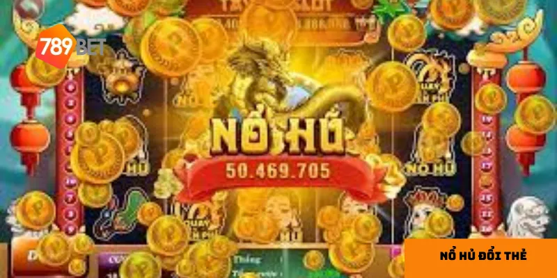 Nổ hũ đổi thẻ nhanh chóng – săn thưởng cực lớn, chơi là thắng 2 Hướng dẫn chơi nổ hũ đổi thẻ nhanh chóng