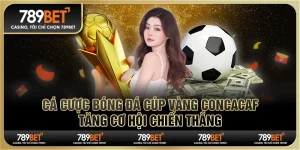 Cá cược bóng đá Cúp Vàng CONCACAF: Tăng cơ hội chiến thắng