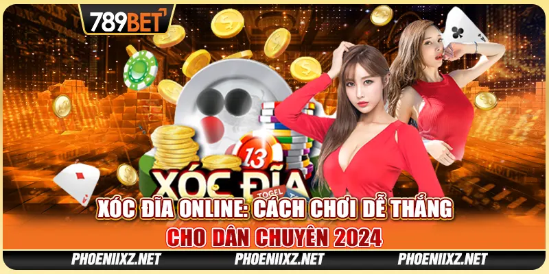 Xóc Đĩa Online: Cách Chơi Dễ Thắng Cho Dân Chuyên 2024