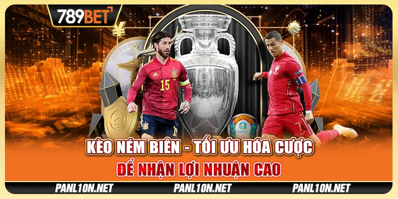Kèo Ném Biên - Tối Ưu Hóa Cược Để Nhận Lợi Nhuận Cao