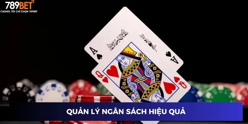 Bài Xì Dách 789BET – Cách Chơi, Mẹo Và Chiến Thuật Thắng 4 Quản lý ngân sách hiệu quả