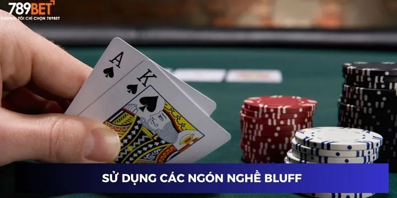 Áp dụng chiến thuật chơi poker bluff