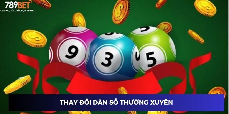 Thay đổi dàn số thường xuyên