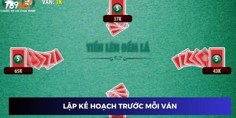 Tiến Lên Đếm Lá - Chiến Thuật Đỉnh Cao Để Chiến Thắng 3 Lập kế hoạch trước mỗi ván