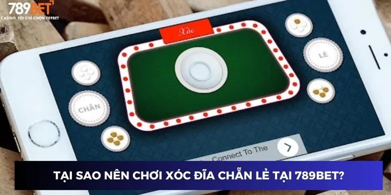 Xóc Đĩa Chẵn Lẻ 789BET – Kinh Nghiệm Chơi Hiệu Quả Từ A-Z 2 Tại sao nên chơi Xóc Đĩa Chẵn Lẻ tại 789BET?