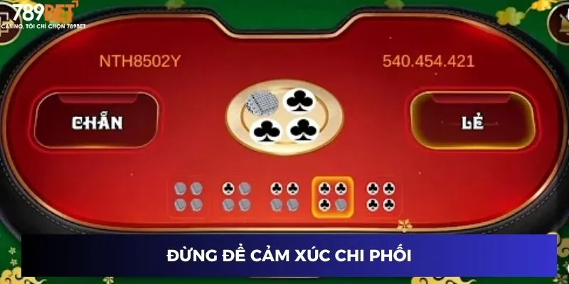 Xóc Đĩa Chẵn Lẻ 789BET – Kinh Nghiệm Chơi Hiệu Quả Từ A-Z 4 Đừng để cảm xúc chi phối