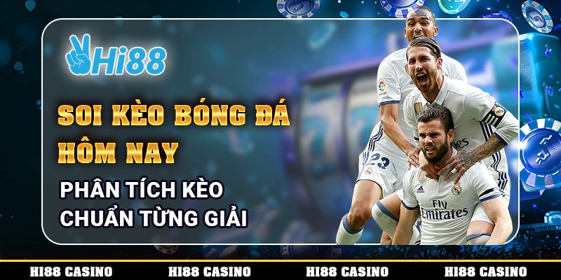 Soi kèo bóng đá hôm nay
