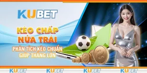 keo-chap-nua-trai-phan-tich-keo-chuan-giup-thang-lon