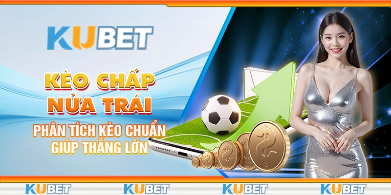 keo-chap-nua-trai-phan-tich-keo-chuan-giup-thang-lon