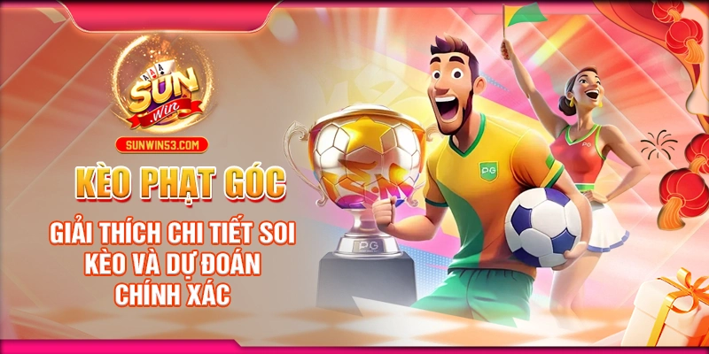keo-phat-goc-giai-thich-chi-tiet-soi-keo-va-du-doan-chinh-xac (1)