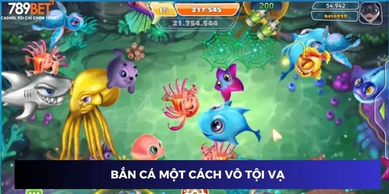 Bắn Cá Kim Cương – Săn Cá Khủng, Thưởng Khổng Lồ Tại 789BET 4 Bắn cá một cách vô tội vạ