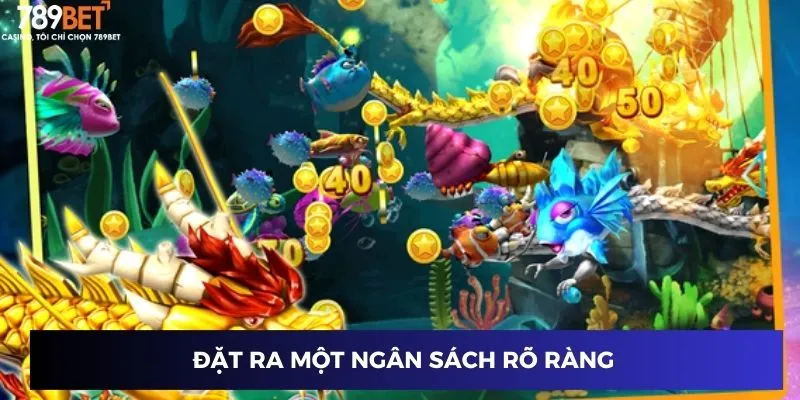 Đặt ra một ngân sách rõ ràng 