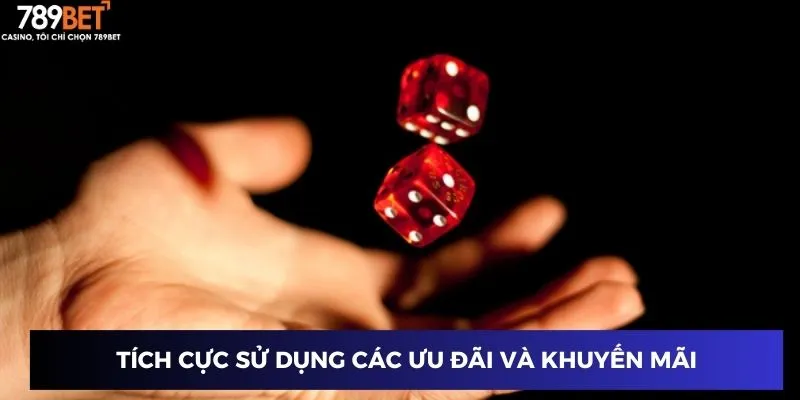 Cách Chơi Trò Chơi Xúc Xắc – Mẹo Thắng Lớn Trong Game Xúc Xắc 4 Tích cực sử dụng các ưu đãi và khuyến mãi