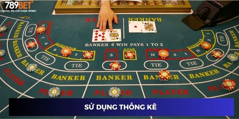 Cách Đánh Baccarat - Nắm Chắc Phần Thắng Tại 789BET 3 Sử dụng thống kê