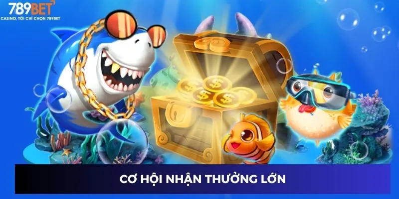 Chiến Binh Bắn Cá - Hành Trình Săn Thưởng Cực Đỉnh 2 Cơ hội nhận thưởng lớn