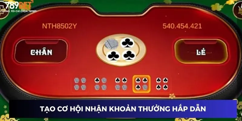 Chơi Game Xóc Đĩa Online - Cực Đã Với Phần Thưởng Hấp Dẫn 3 Tạo cơ hội nhận khoản thưởng hấp dẫn
