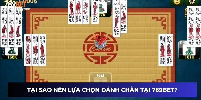 Đánh Chắn Đổi Thưởng - Chơi Là Ghiền, Trúng Là Lớn 2 Tại sao nên lựa chọn đánh chắn đổi thưởng tại 789BET?