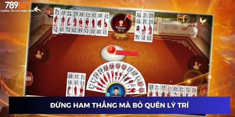 Đánh Chắn Đổi Thưởng - Chơi Là Ghiền, Trúng Là Lớn 4 Đừng ham thắng mà bỏ quên lý trí