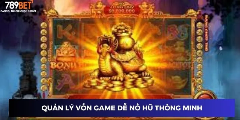 Game Dễ Nổ Hũ - Bí Quyết Kiếm Tiền Cực Dễ Tại Nhà Cái Uy Tín 3 Quản lý vốn game dễ nổ hũ thông minh