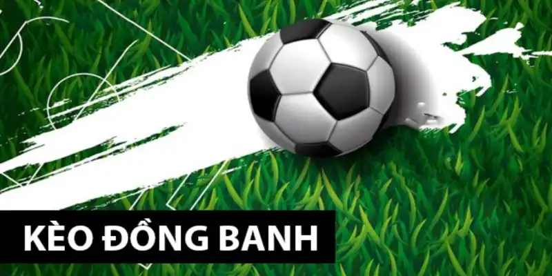 Kèo đồng banh thu hút nhiều người chơi Go88 đánh cược