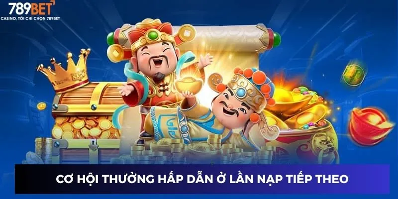 Slot Nổ Hũ - Hành Trình Rinh Jackpot Lớn Tại Nhà Cái 789BET 4 Cơ hội thưởng hấp dẫn ở lần nạp tiếp theo