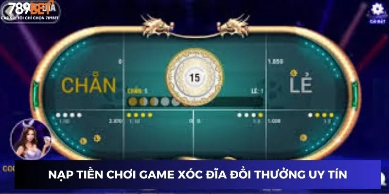 Game Xóc Đĩa Đổi Thưởng Uy Tín – Cách Chơi Xóc Đĩa Thắng Lớn 3 Nạp tiền chơi game xóc đĩa đổi thưởng uy tín